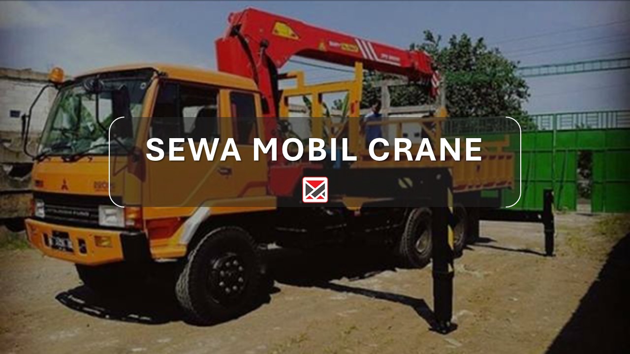 Harga Sewa Mobil Crane