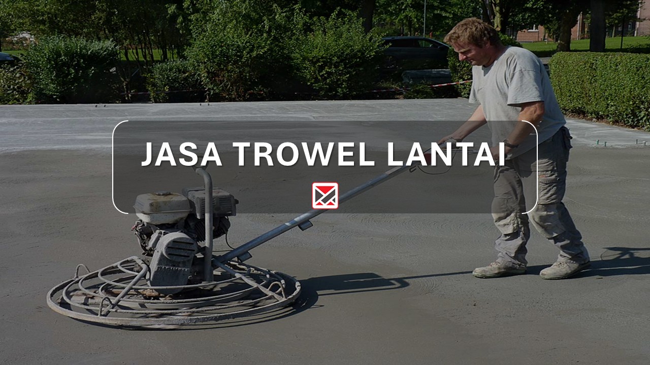 Harga Jasa Trowel Beton Per Meter